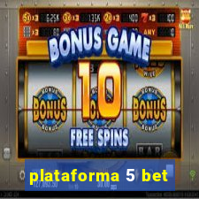 plataforma 5 bet